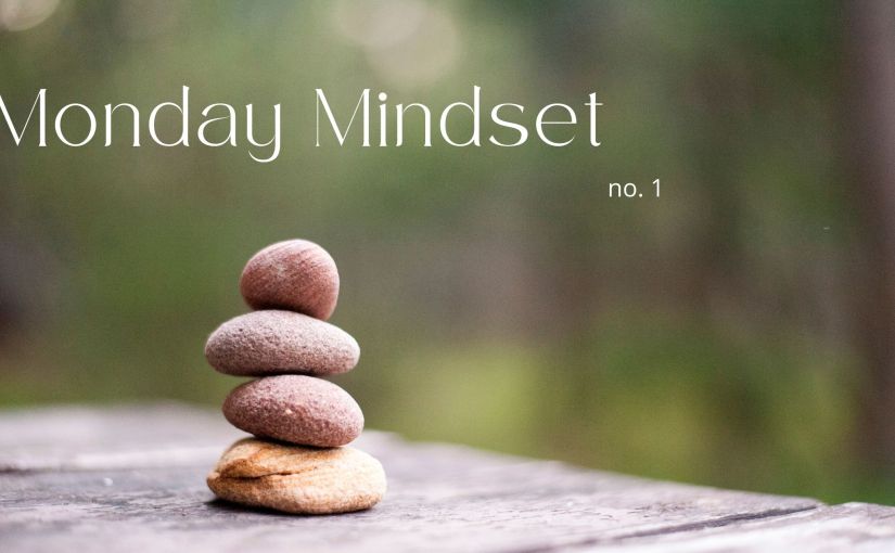 Introducing: Monday Mindset&nbsp;Series