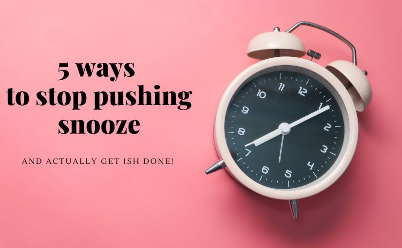 5 Ways to Stop Pushing&nbsp;Snooze